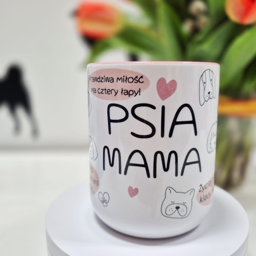 Kubek „Psia Mama” 330 ml z różowym uchem – napis PSIA MAMA, pieski i serduszka