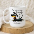 Duży kubek z psem „Psy poprawiają mi humor, ludzie podnoszą mi ciśnienie”