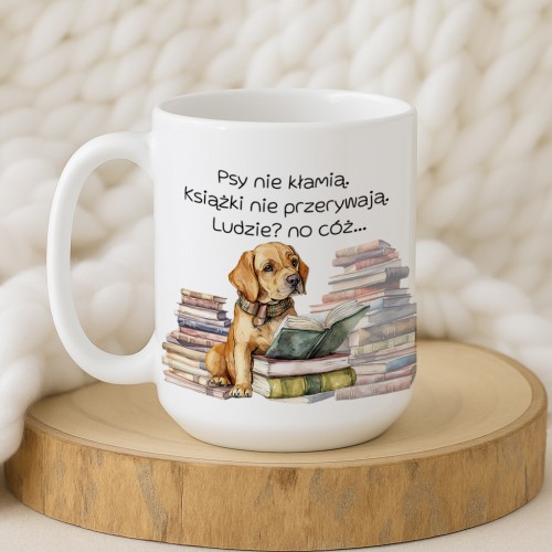 Kubek „Psy nie kłamią. Książki nie przerywają…” – piesek z książką, wybór pojemności 330/450 ml