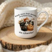 kiedy mam dość świata przytulam kota - 330 ml.jpg